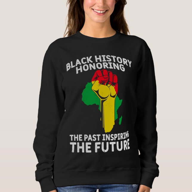 Black History Month USA History America African  1 Sweatshirt (Front)