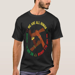 Black History Month We Are All Human Pride African T-Shirt