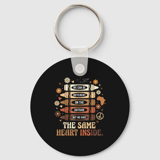 Black History Month We Have Same Heart Inside Teac Key Ring (Front)