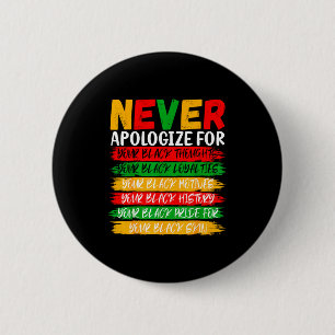 Black History Never Apologize For Your Blackness M 6 Cm Round Badge