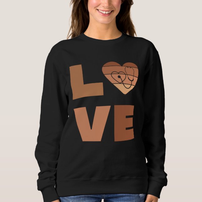 Black History Nurse Proud Black Nurse Love African Sweatshirt (Front)