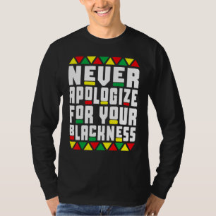 Black History pajama Afro Never Apologise For Your T-Shirt