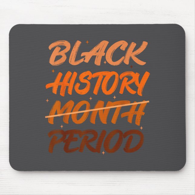 Black History Period African American History Men  Mouse Pad (Front)