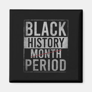 Black History Period Black History Month African A Magnet