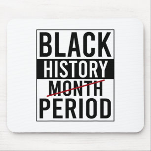 Black History Period Black History Month African A Mouse Pad