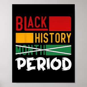 Black History Period Black History Month  Poster