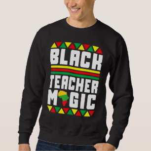 Black History Pyjamas Afro Black Teacher Magic Bla Sweatshirt