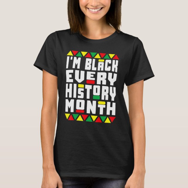 Black History pyjamas Afro Tee I'm Black Every His (Front)