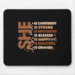 Black History She Is Me Strong Educated Blessed Wo Mouse Pad