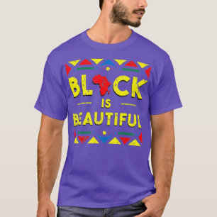 Black History Shirt Black is Beautiful African