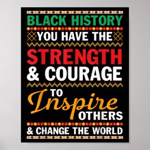 Black History Strength Courage Inspire Others Chan Poster