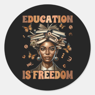 Black History Teacher Education Is Freedom Black H Classic Round Sticker