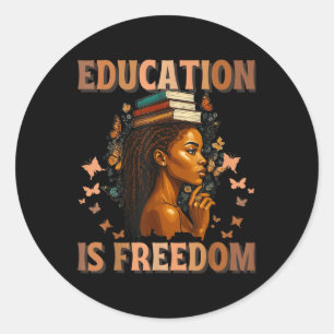 Black History Teacher Education Is Freedom Black H Classic Round Sticker