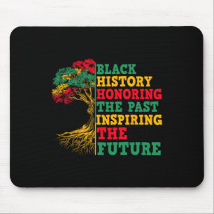 Black History Tree Honoring The Past Inspiring The Mouse Pad