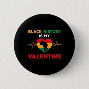 Black History Valentine Funny Black History Month 6 Cm Round Badge