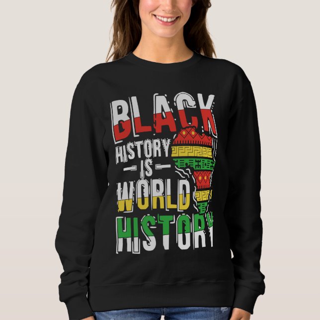 Black Histroy Month  Prde African American Sweatshirt (Front)
