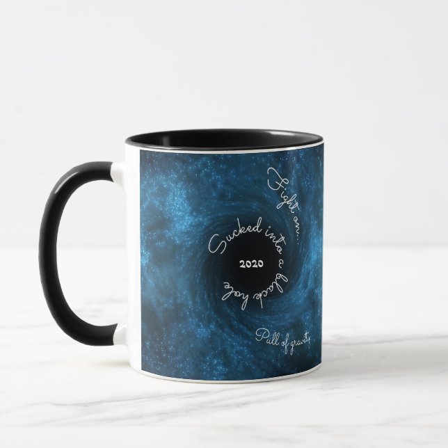 Black Hole Dark Humour Quarantine Covid Gift Coffe Mug (Left)