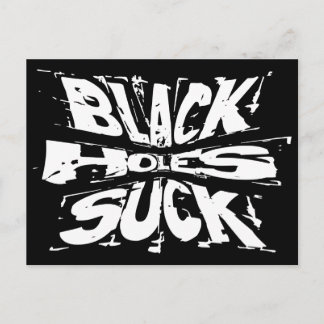 Black Holes Suck - Funny Astrophysics Humour Postcard