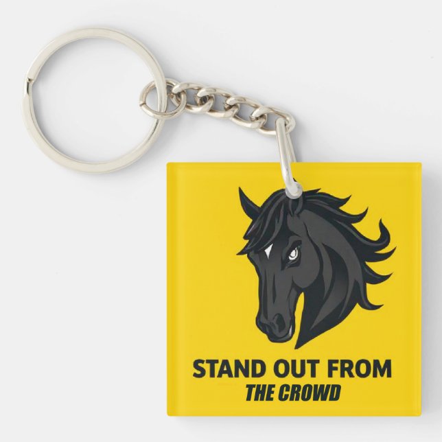 Black Horse With Text Stand Out From The Crowd Key Ring (Front)