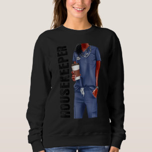 Black Housekeeper Afro Love Melanin African Americ Sweatshirt