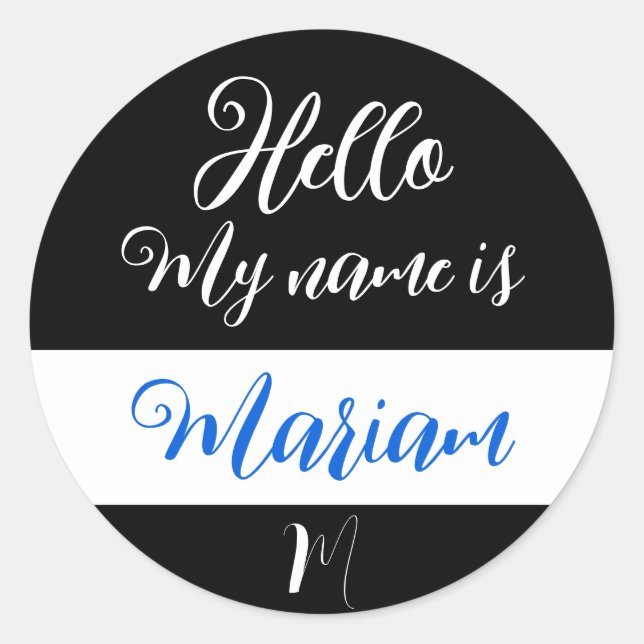 Black (Initial Letter & Name) Hello My Name is Classic Round Sticker (Front)
