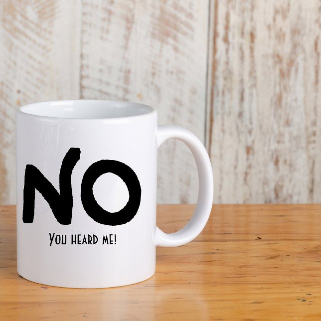 Black Ink "No" and funny message Two-Tone Coffee Mug (Creator Uploaded)