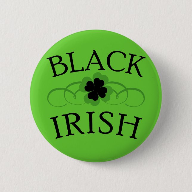 BLACK IRISH with Black Shamrock 6 Cm Round Badge (Front)