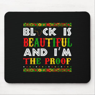 Black Is Beautiful I'm The Proof Pride Heritage Af Mouse Pad