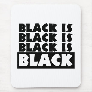 Black Is Black Mouse Pad