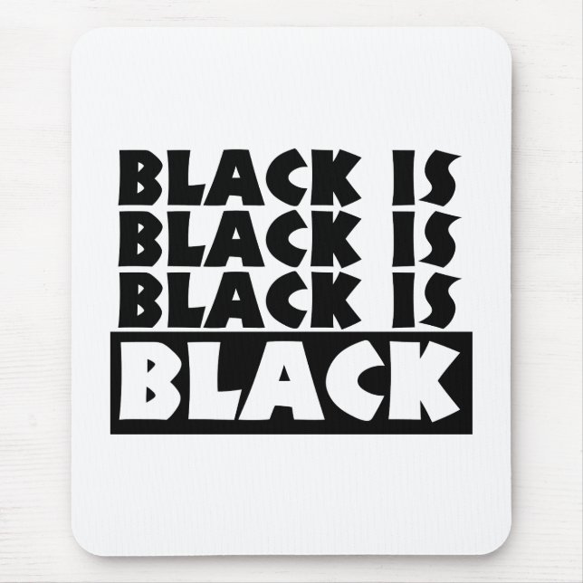 Black Is Black Mouse Pad (Front)
