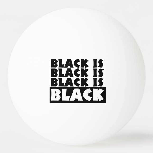 Black Is Black Ping Pong Ball (Front)