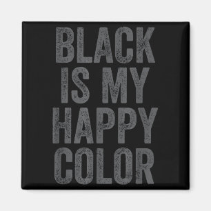 Black Is My Happy Color Goth Emo Funny Sarcastic S Magnet