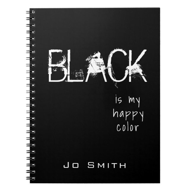 BLACK is my happy colour - personalised Notebook (Front)
