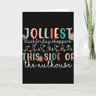 Black Jolliest Shoppers Friday This Side Of The Nu Card