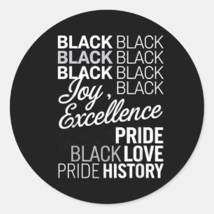 Black Joy Excellence Pride Love History – Black Pr Classic Round Sticker