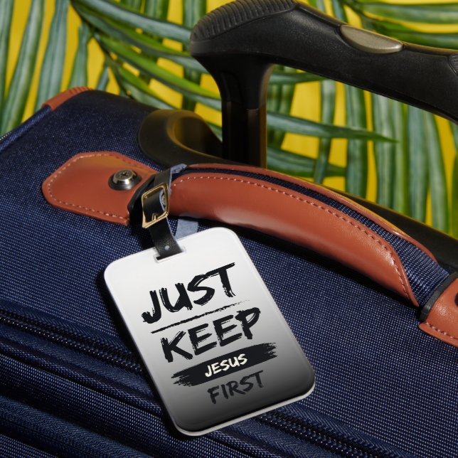 Black Just Keep Jesus First Luggage Tag (Front Insitu 1)