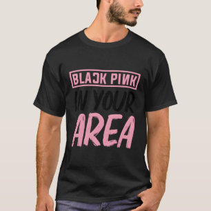 Black K In Your Area K-Pop Kpop Korea Pop T-Shirt