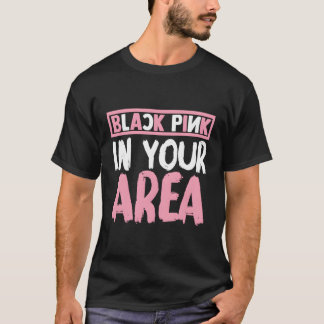 Black K In Your Area K-Pop Kpop Korea Pop T-Shirt