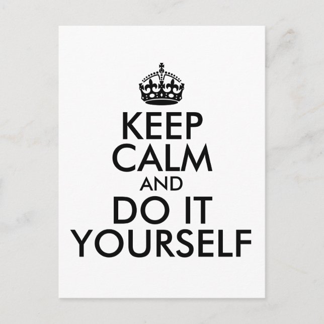 Black Keep Calm and Do It Yourself Postcard (Front)