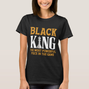 Black King Chess Player Chess Board Chess History T-Shirt