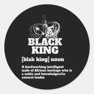 Black King Definition African American Pride Black Classic Round Sticker