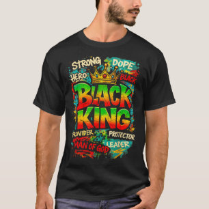 Black King Man Of God Strong Leader Melanin Black  T-Shirt