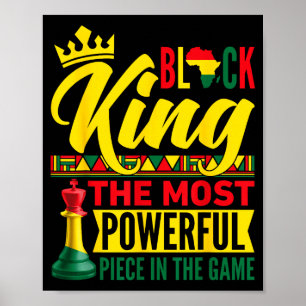 Black King Most Powerful Piece In Game Black Histo Poster