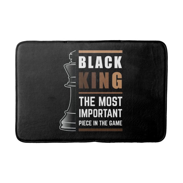 Black King The Most Important Piece In The Game 1 Bath Mat (Front)