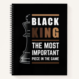 Black King The Most Important Piece In The Game 1 Notebook