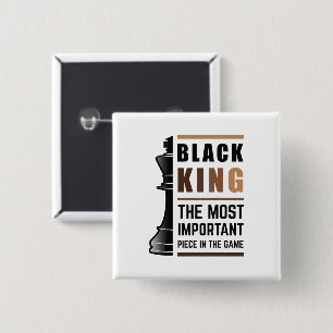Black King The Most Important Piece In The Game 2 15 Cm Square Badge