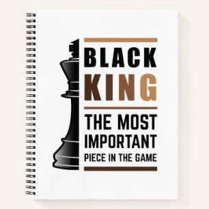 Black King The Most Important Piece In The Game 2 Notebook