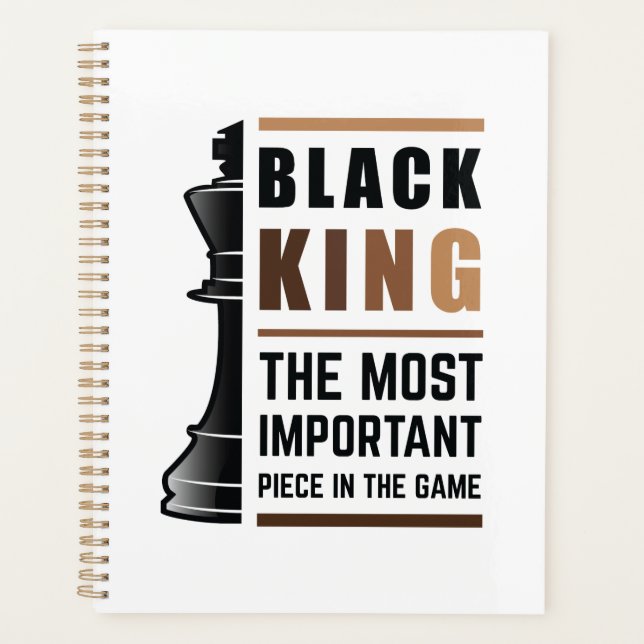 Black King The Most Important Piece In The Game 2 Planner (Front)