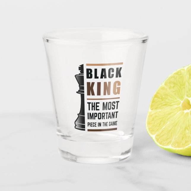Black King The Most Important Piece In The Game 2 Shot Glass (Front)