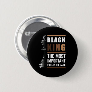 Black King The Most Important Piece In The Game 6 Cm Round Badge